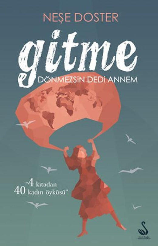 Gitme Dönmezsin Dedi Annem | Siyah Kuğu Yayınları - Yayınevi Genel Dizisi (İnce Kapak)