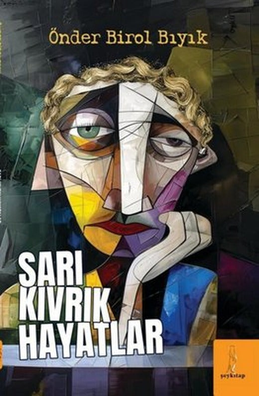 Sarı Kıvrık Hayatlar | ŞEY Kitap (İnce Kapak)