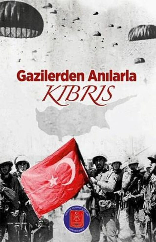 Gazilerden Anılarla Kıbrıs | Sokak Kitapları Yayınları (Ciltsiz)