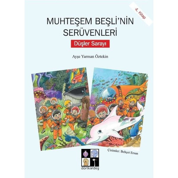 Düşler Sarayı-Muhteşem Beşli'nin Serüvenleri 4.Kitap | Dörtkardeş Yayınevi