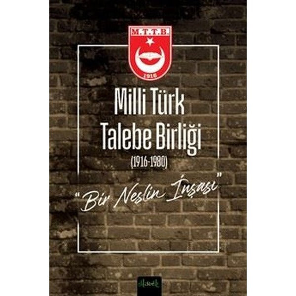 Milli Türk Talebe Birliği Bir Neslin İnşası