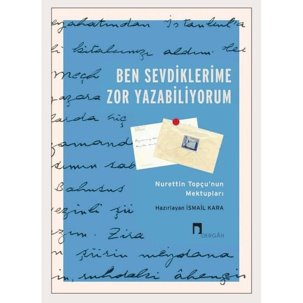 Ben Sevdiklerime Zor Yazabiliyorum