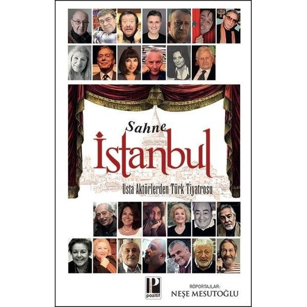 Sahne İstanbul-Usta Aktörlerden Türk Tiyatrosu | Pozitif Yayıncılık