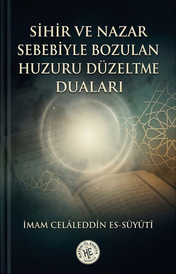 Sihir ve Nazar Sebebiyle Bozulan Huzuru Düzeltme Duaları | Hatem-ül Enbiya Yayıncılık (İnce Kapak)