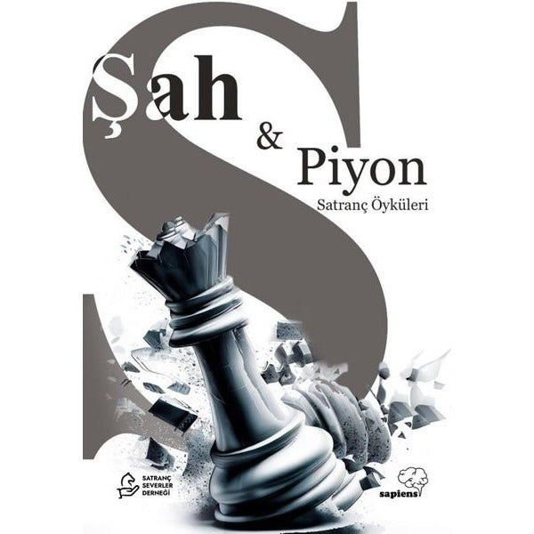 Şah & Piyon-Satranç Öyküleri | Sapiens (İnce Kapak)