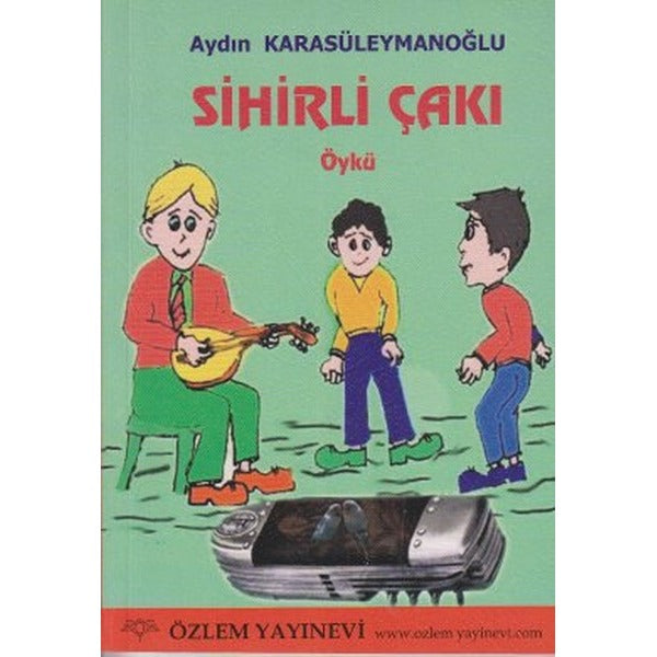 Sihirli Çakı | Özlem Yayınevi (Ciltsiz)