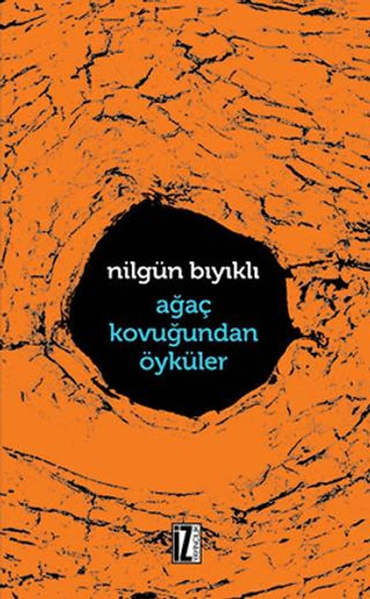 Ağaç Kavuğundan Öyküler | İz Yayıncılık (Ciltsiz)