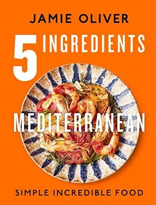 5 Ingredients Mediterranean : Simple Incredible Food | Penguin Books Ltd (Ciltli)