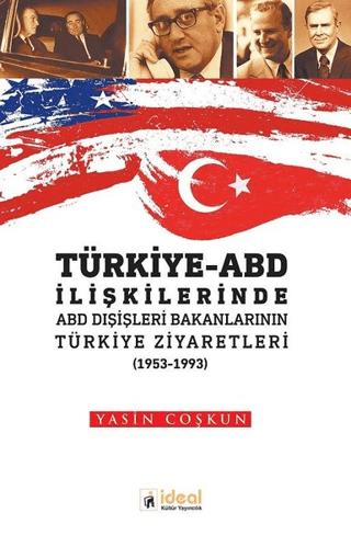 Türkiye - ABD İlişkilerinde ABD Dışişleri Bakanlarının Türkiye Zİyaretleri (1953-1933)