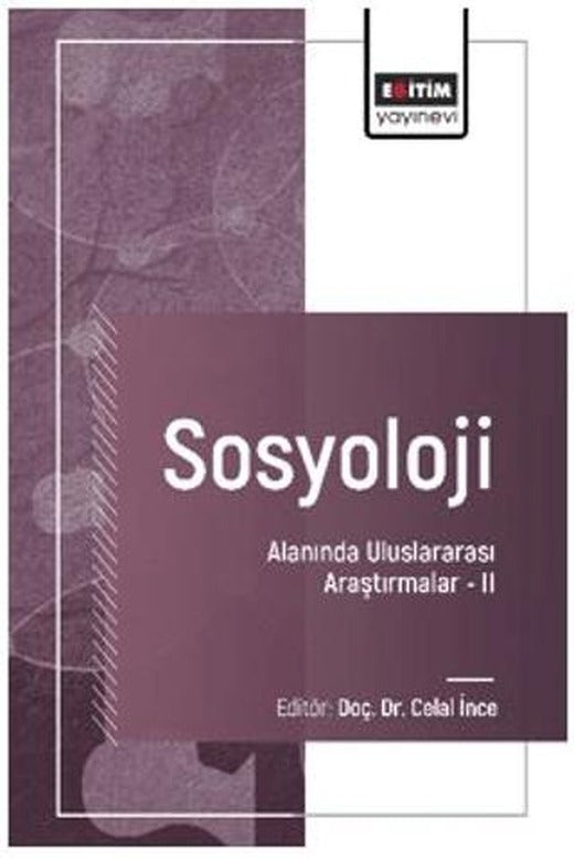 Sosyoloji Alanında Uluslararası Araştırmalar – II | Eğitim Yayınevi - Bilimsel Eserler (Ciltsiz)