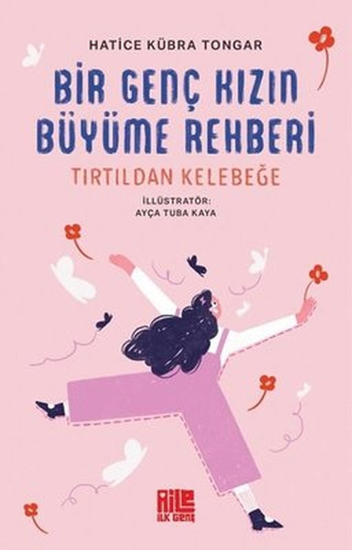 Bir Genç Kızın Büyüme Rehberi - Tırtıldan Kelebeğe | Aile Yayınları (İnce Kapak)