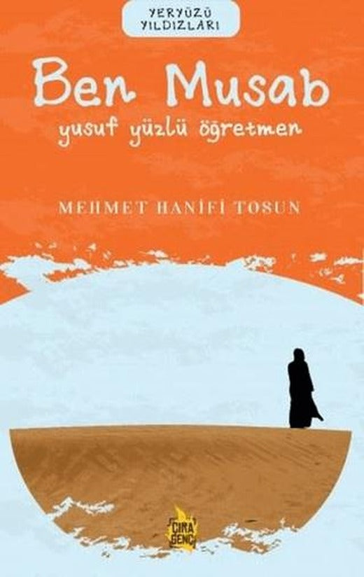 Ben Musab – Yusuf Yüzlü Öğretmen | Çıra Yayınları (Ciltsiz)