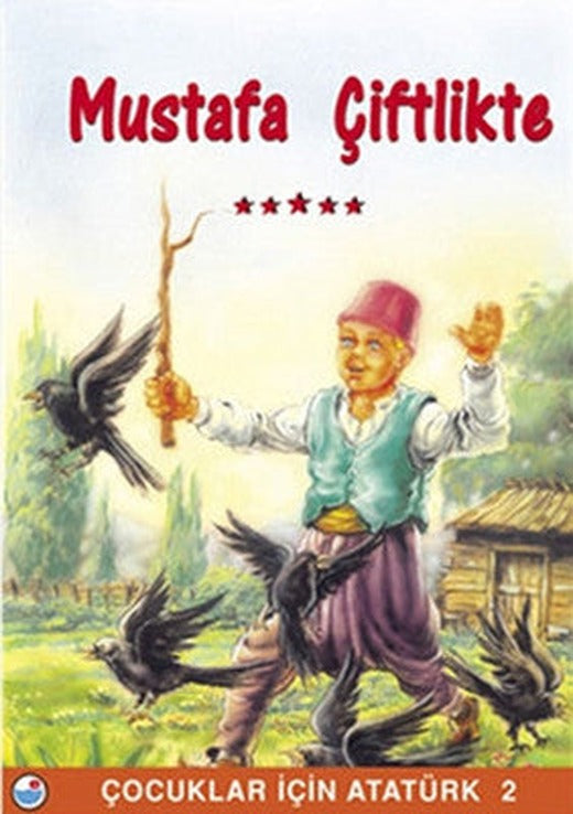 Mustafa Çiftlikte - Çocuklar İçin Atatürk | Engin