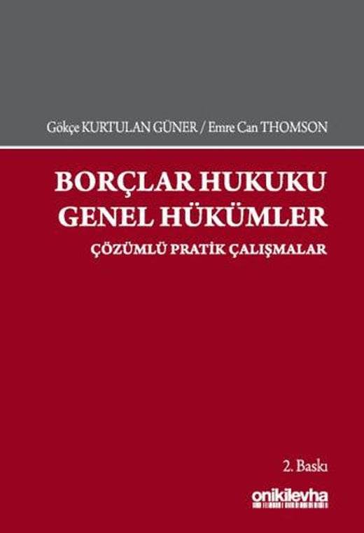 Borçlar Hukuku Genel Hükümler - Çözümlü Pratik Çalışmala | On İki Levha Yayınları (Ciltsiz)