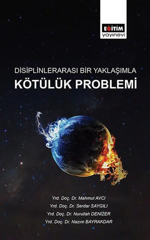 Disiplinlerarası Bir Yaklaşımla Kötülük Problemi | Eğitim Yayınevi (İnce Kapak)