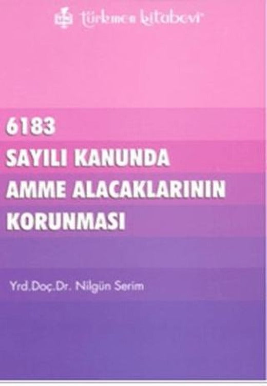6183 Sayılı Kanununda Amme Alacaklarının Korunması