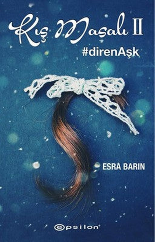 Kış Masalı 2 - Diren Aşk | Epsilon Yayınevi