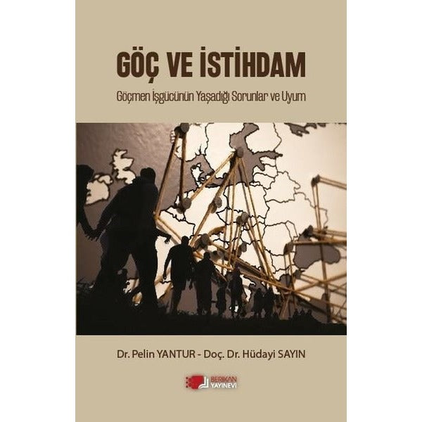 Göç ve İstihdam | Berikan Yayınevi (Ciltsiz)