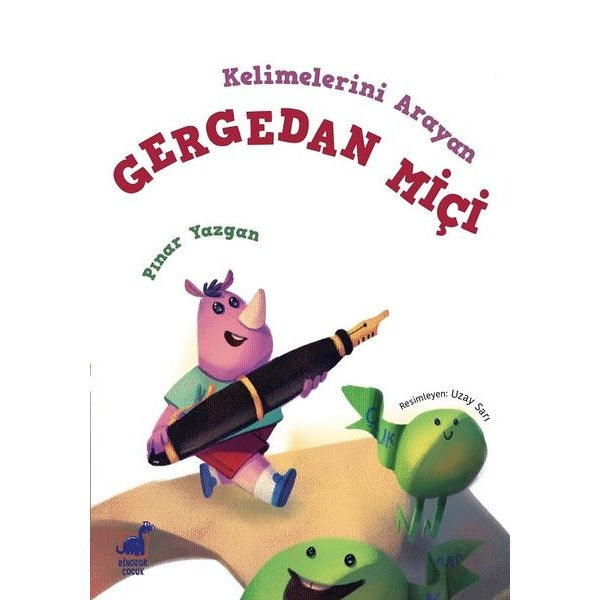 Kelimelerini Arayan Gergedan Miçi | Dinozor Çocuk (İnce Kapak)