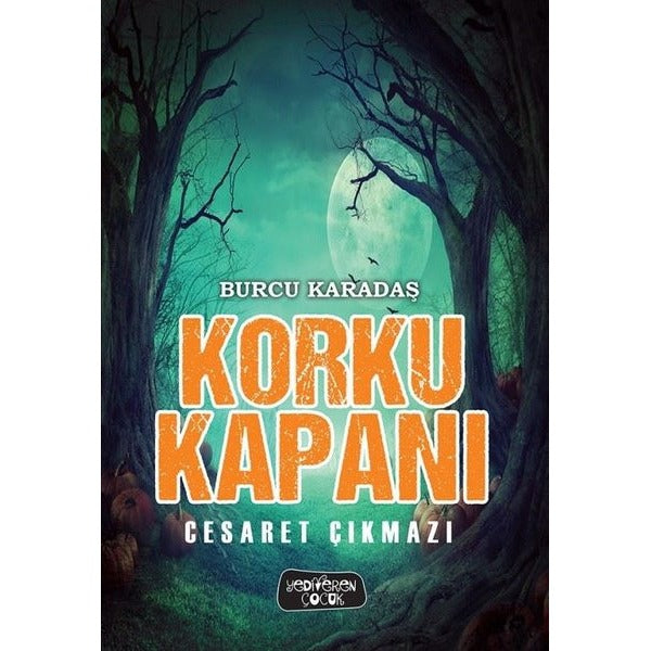 Korku Kapanı - Cesaret Çıkmazı | Yediveren Çocuk (İnce Kapak)