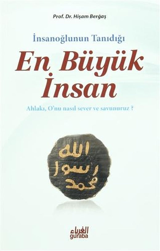 İnsanoğlunun Tanıdığı En Büyük İnsan