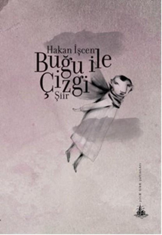 Buğu ile Çizgi | Yitik Ülke Yayınları (İnce Kapak)