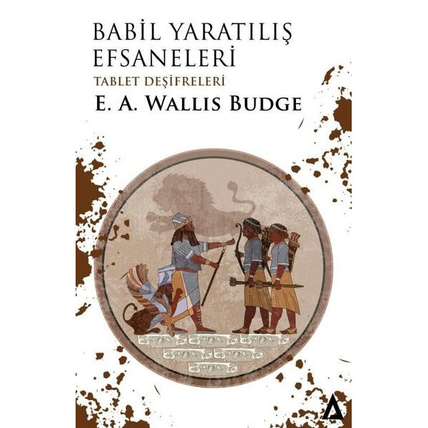 Babil: Yaratılış Efsaneleri - Tablet Deşifreleri | Kanon Kitap (İnce Kapak)