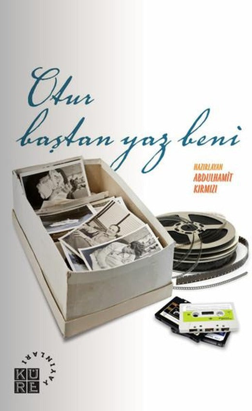 Otur Baştan Yaz Beni: Oto/Biyografiye Taze Başlıklar | Küre Yayınları - İnceleme Dizisi (İnce Kapak)