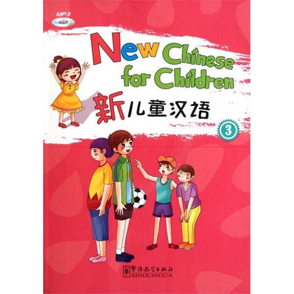 New Chinese for Children 3 +MP3 CD (Çocuklar için Çince) | Sinolingua