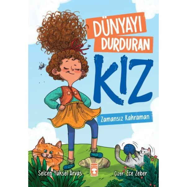 Dünyayı Durduran Kız - Zamansız Kahraman | Timaş Çocuk (İnce Kapak)