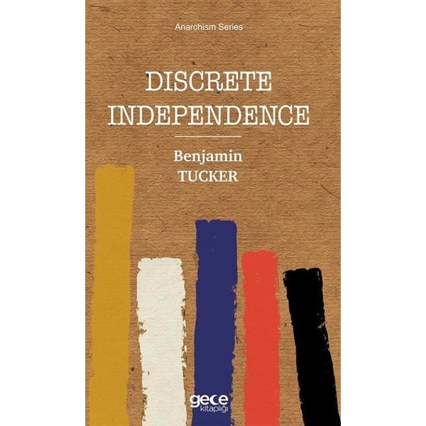 Discrete Independence - Anarchism Series | Gece Kitaplığı