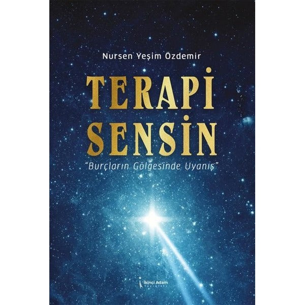 Terapi Sensin - Burçların Gölgesinde Uyanış | İkinci Adam Yayınları (İnce Kapak)