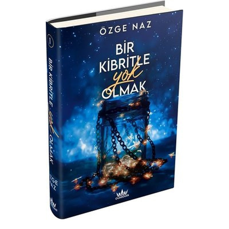 Bir Kibritle Yok Olmak Cilt - 1 | Guardian Yayınları (Ciltli)