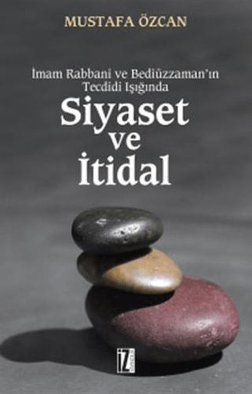 Siyaset ve İtidal | İz Yayıncılık (Ciltsiz)