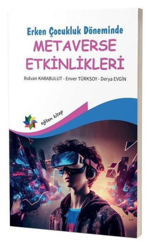 Erken Çocukluk Döneminde Metaverse Etkinlikleri | Eğiten Kitap (İnce Kapak)