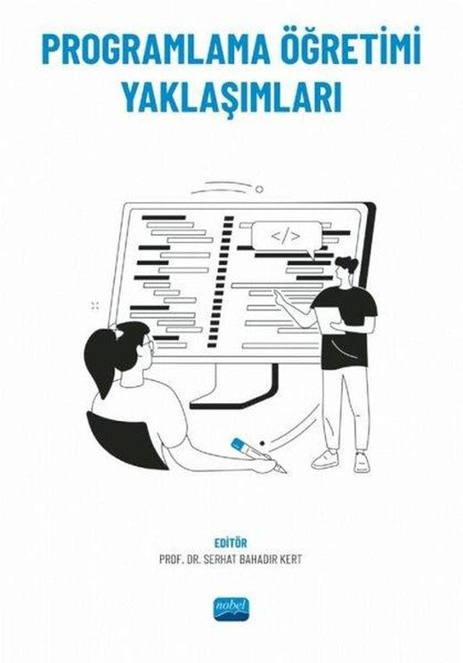 Programlama Öğretimi Yaklaşımları | Nobel Akademik Yayıncılık (İnce Kapak)
