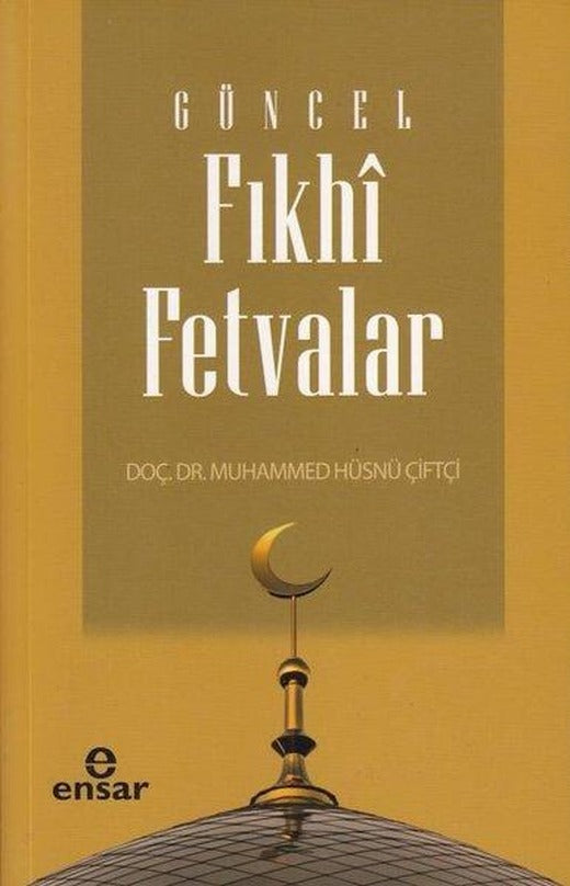 Güncel Fıkhi Fetvalar | Ensar Neşriyat (İnce Kapak)