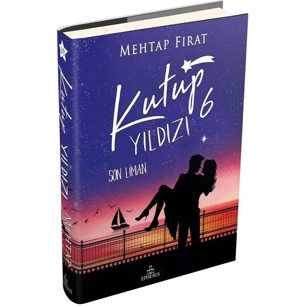 Kutup Yıldızı 6 - Son Liman |Ephesus Yayınları (Ciltli)