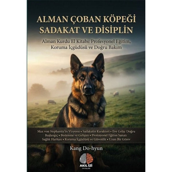 Alman Çoban Köpeği Sadakat ve Disiplin | Akıl İzi Yayınları (Ciltsiz)