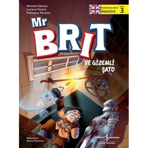 Mr. Brit ve Gizemli Şato - Bulmacalarla İngilizce Seviye 1 | İş Bankası Kültür Yayınları (İnce Kapak)