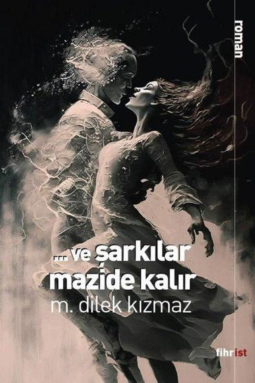 Ve Şarkılar Mazide Kalır | Fihrist (e-Kitap)