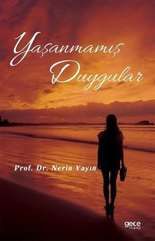 Yaşanmamış Duygular | Gece Kitaplığı