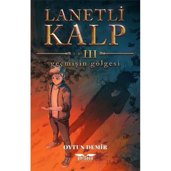 Lanetli Kalp 3 - Geçmişin Gölgesi | Perseus Yayınevi (İnce Kapak)