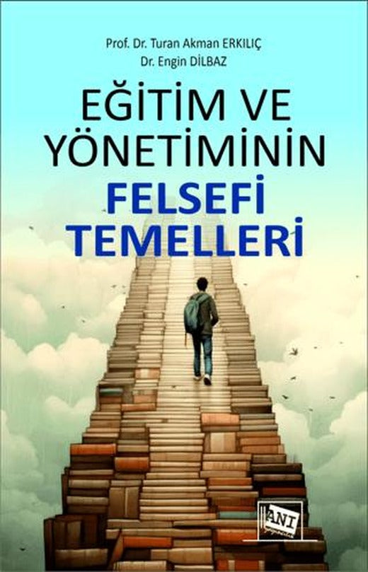Eğitim ve Yönetiminin Felsefi Temelleri | Anı Yayıncılık (Ciltsiz)
