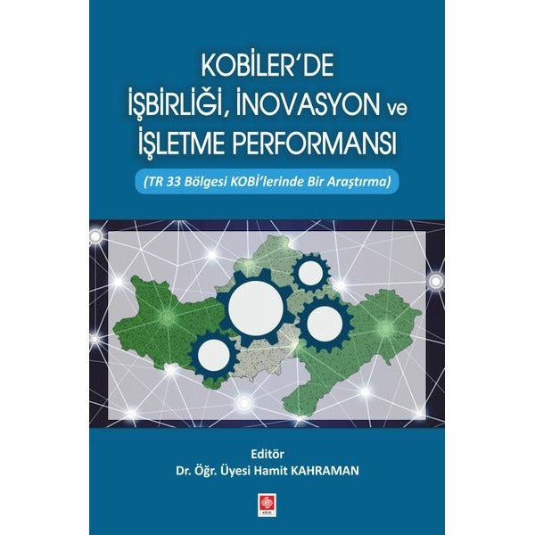 Kobilerde İşbirliği İnovasyon ve İşletme Performansı | Ekin Basım Yayın (İnce Kapak)