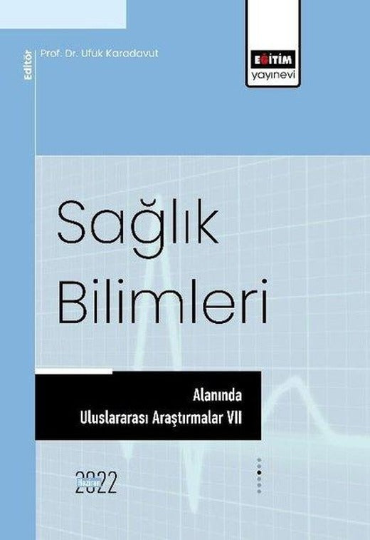 Sağlık Bilimleri Alanında Uluslararası Araştırmalar 7 | Eğitim Yayınevi (İnce Kapak)