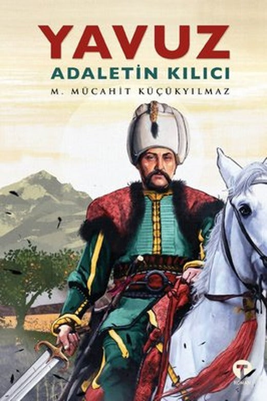 Yavuz: Adaletin Kılıcı | Turkuvaz Yayınları