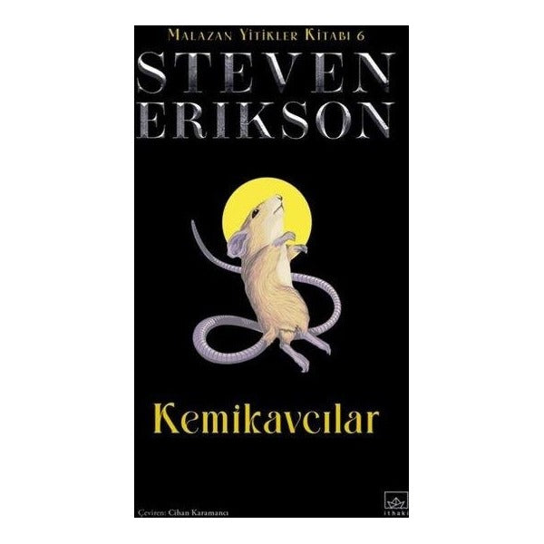 Kemikavcılar - Malazan Yitikler Kitabı 6 | İthaki Yayınları (Ciltli)
