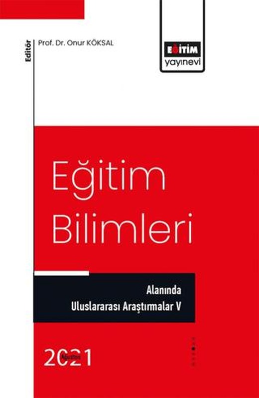 Eğitim Bilimleri Alanında Uluslararası Araştırmalar V | Eğitim Yayınevi - Bilimsel Eserler (Ciltsiz)