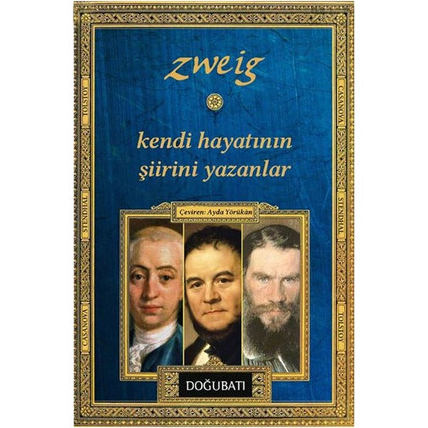 Kendi Hayatının Şiirini Yazanlar: Casanova, Stendhal, Tolstoy
